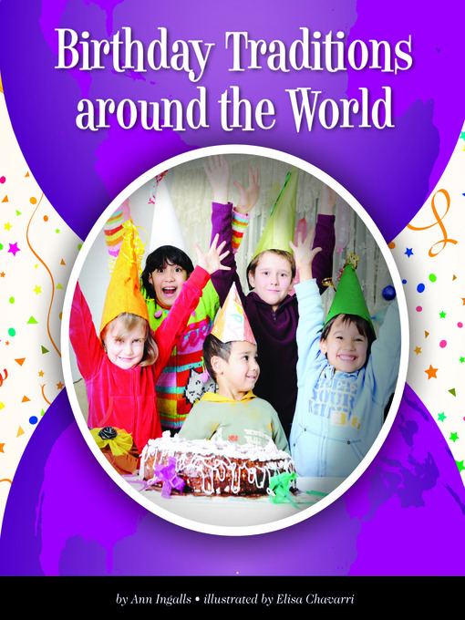 Title details for Birthday Traditions around the World by Ann Ingalls - Available